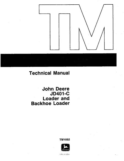 John Deere 401C, JD401C Backhoe Loaders, 401C and JD401C Loaders Pdf Technical Service Repair Manual TM1092