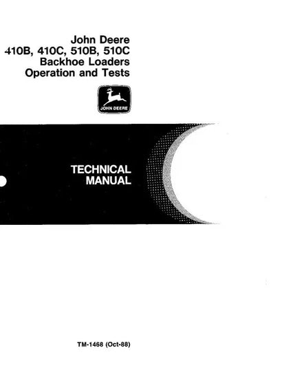 John Deere 410B, 410C, 510B and 510C Backhoe Loader Pdf Diagnostic, Operation and Test Manual TM1468