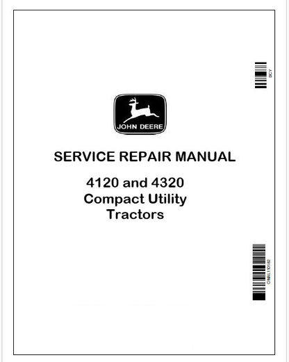 John Deere 4120 and 4320 Compact Utility Tractors Technical Manual TM105019 Instant PDF