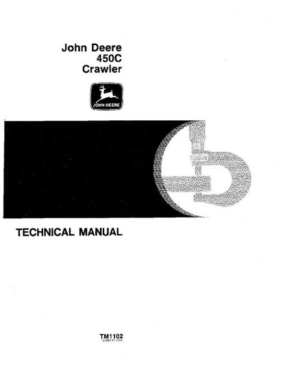 John Deere 450C Crawler Dozers and 450C Crawler Loader Pdf Technical Service Repair Manual TM1102
