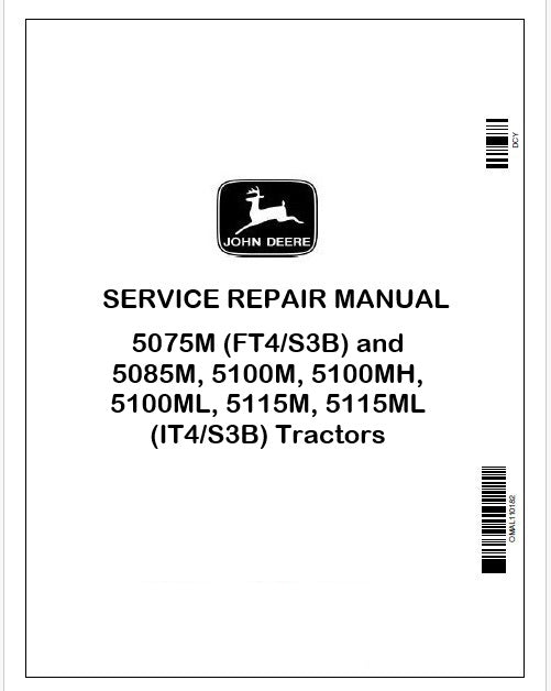 John Deere 5075M (FT4/S3B) and 5085M, 5100M, 5100MH, 5100ML, 5115M, 5115ML (IT4/S3B) Tractors Repair Manual TM116419 Instant PDF