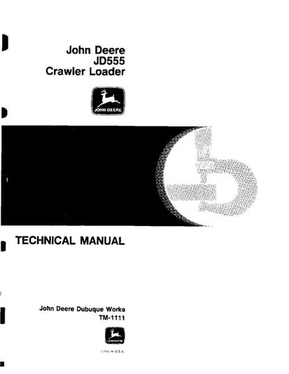 John Deere 555 and JD555 Crawler Loader Pdf Technical Service Repair Manual TM1111