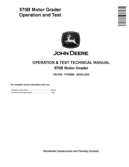 John Deere 570B Motor Graders Operation and Test Manual (TM1399)