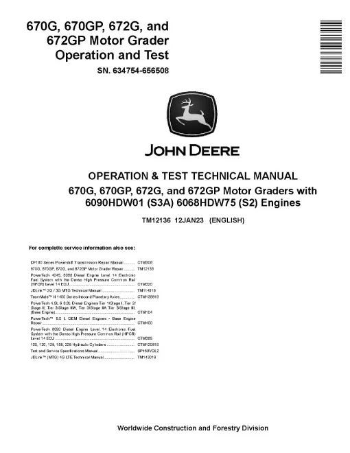John Deere 670G, 670GP, 672G and 672GP Motor Graders (SN: 634754-656508) with S2, S3A Engines Operation and Test Manual (TM12136)