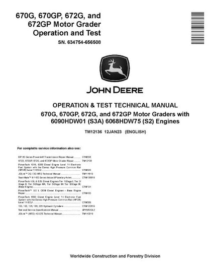 John Deere 670G, 670GP, 672G and 672GP Motor Graders (SN: 634754-656508) with S2, S3A Engines Operation and Test Manual (TM12136)
