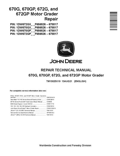 John Deere 670G, 670GP, 672G and 672GP Motor Graders (SN: F656526-678817) Repair Manual (TM13025X19)