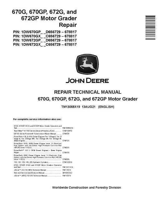John Deere 670G, 672G (SN: C656729-678817) and 670GP, 672GP (SN: D656729-678817) Motor Graders Repair Manual (TM13068X19)