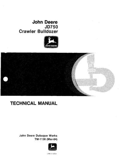 John Deere 750 and JD750 Crawler Dozer Pdf Technical Service Repair Manual TM1136