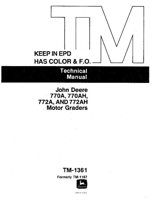 John Deere 770A, 770AH, 772A and 772AH Motor Graders Technical Manual (TM1361)