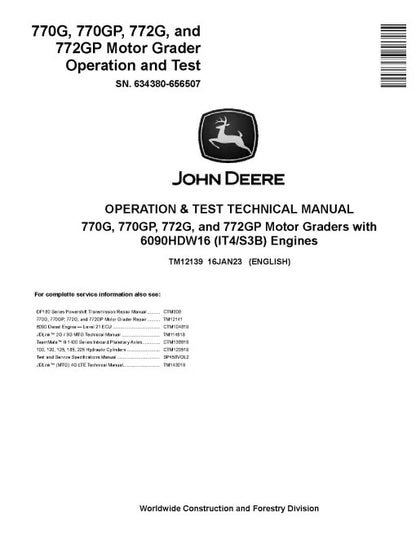 John Deere 770G, 770GP, 772G and 772GP Motor Graders (SN: 634380-656507) with iT4/S3B Engines Operation and Test Manual (TM12139)