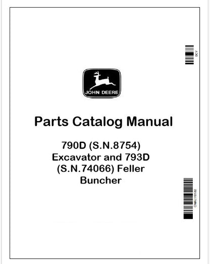 John Deere 790D (S.N.8754) Excavator and 793D (S.N.74066) Feller Buncher Parts Catalog Manual PDF PC2167