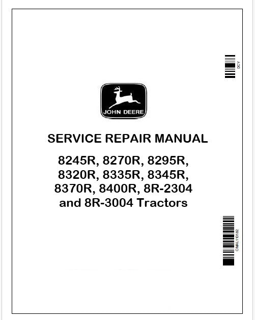 John Deere 8245R, 8270R, 8295R, 8320R, 8335R, 8345R, 8370R, 8400R, 8R-2304 and 8R-3004 Tractors Repair Manual TM119119 Instant PDF