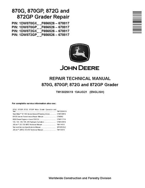 John Deere 870G, 870GP, 872G and 872GP Motor Graders (SN: F656526-678817) Repair Manual (TM13029X19)