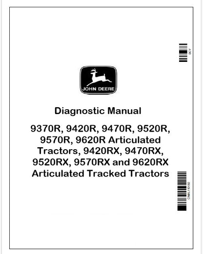 John Deere 9370R, 9420R, 9470R, 9520R, 9570R, 9620R Articulated Tractors, 9420RX, 9470RX, 9520RX, 9570RX and 9620RX Articulated Tracked Tractors Diagnostic Manual TM119419 Instant PDF