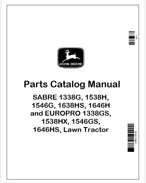 John Deere SABRE 1338G, 1538H, 1546G, 1638HS, 1646H and EUROPRO 1338GS, 1538HX, 1546GS, 1646HS, Lawn Tractor Parts Catalog Manual PDF PC2542