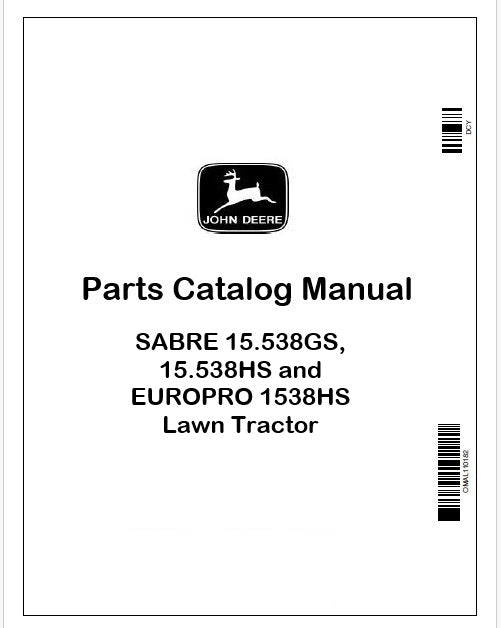 John Deere SABRE 15.538GS, 15.538HS and EUROPRO 1538HS Lawn Tractor Parts Catalog Manual PDF PC2676