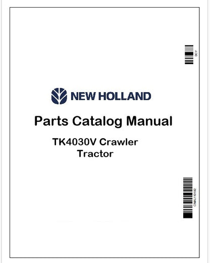 New Holland TK4030V Crawler Tractor Parts Catalog Manual Instant PDF