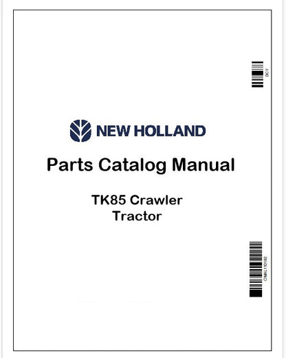New Holland TK85 Crawler Tractor Parts Catalog Manual Instant PDF
